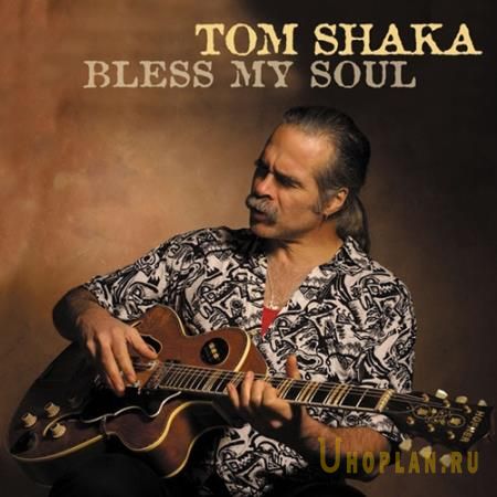 Tom Shaka -Bless My Soul (2021)