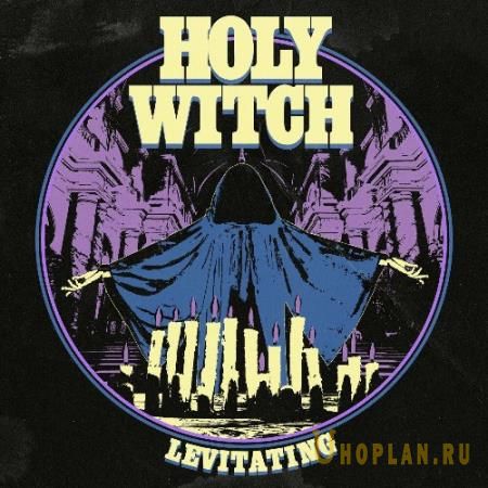 Holy Witch - Levitating (2022)