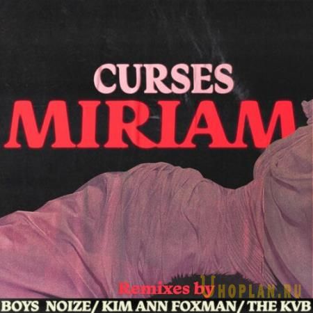 Curses - Miriam (Remixes) (2022)