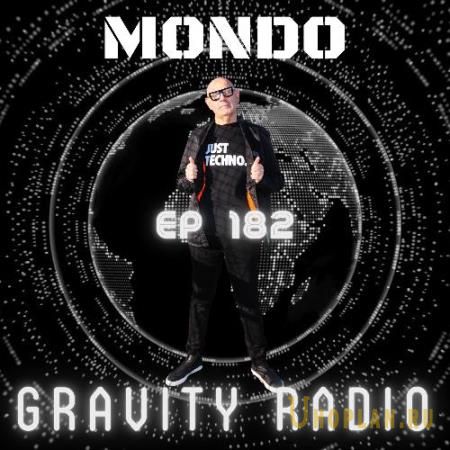 Mondo - Gravity Radio 182 (2022-09-06)