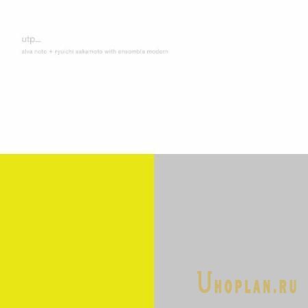 Alva Noto and Ryuichi Sakamoto with Ensemble Modern - Utp_ (2022)