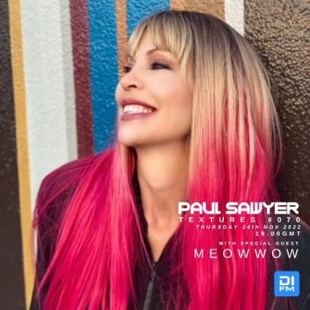 Paul Sawyer & MeowWow - Textures 070 (2022-11-24)