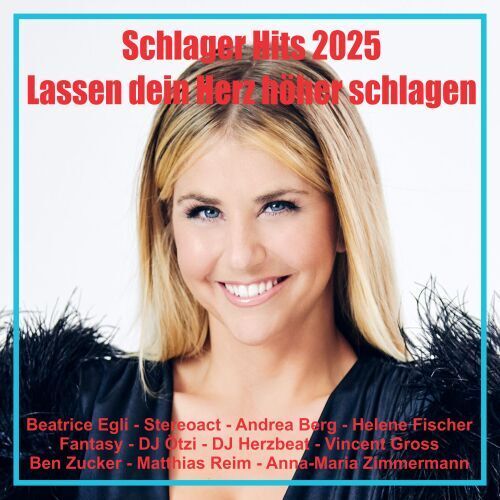 Schlager Hits - Lassen dein Herz höher schlagen (2025)